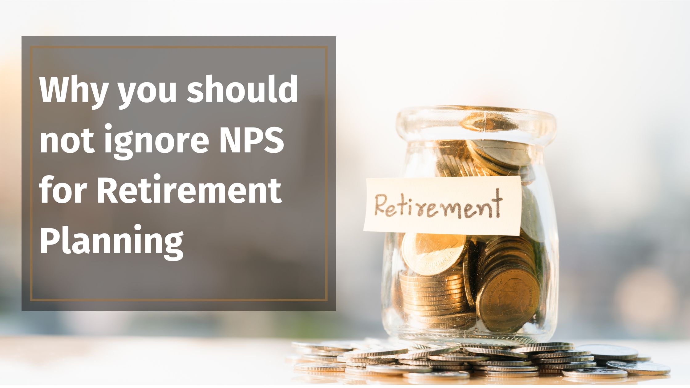 5 Reasons Why NPS Should Be Your Go-To Option for Retirement Planning