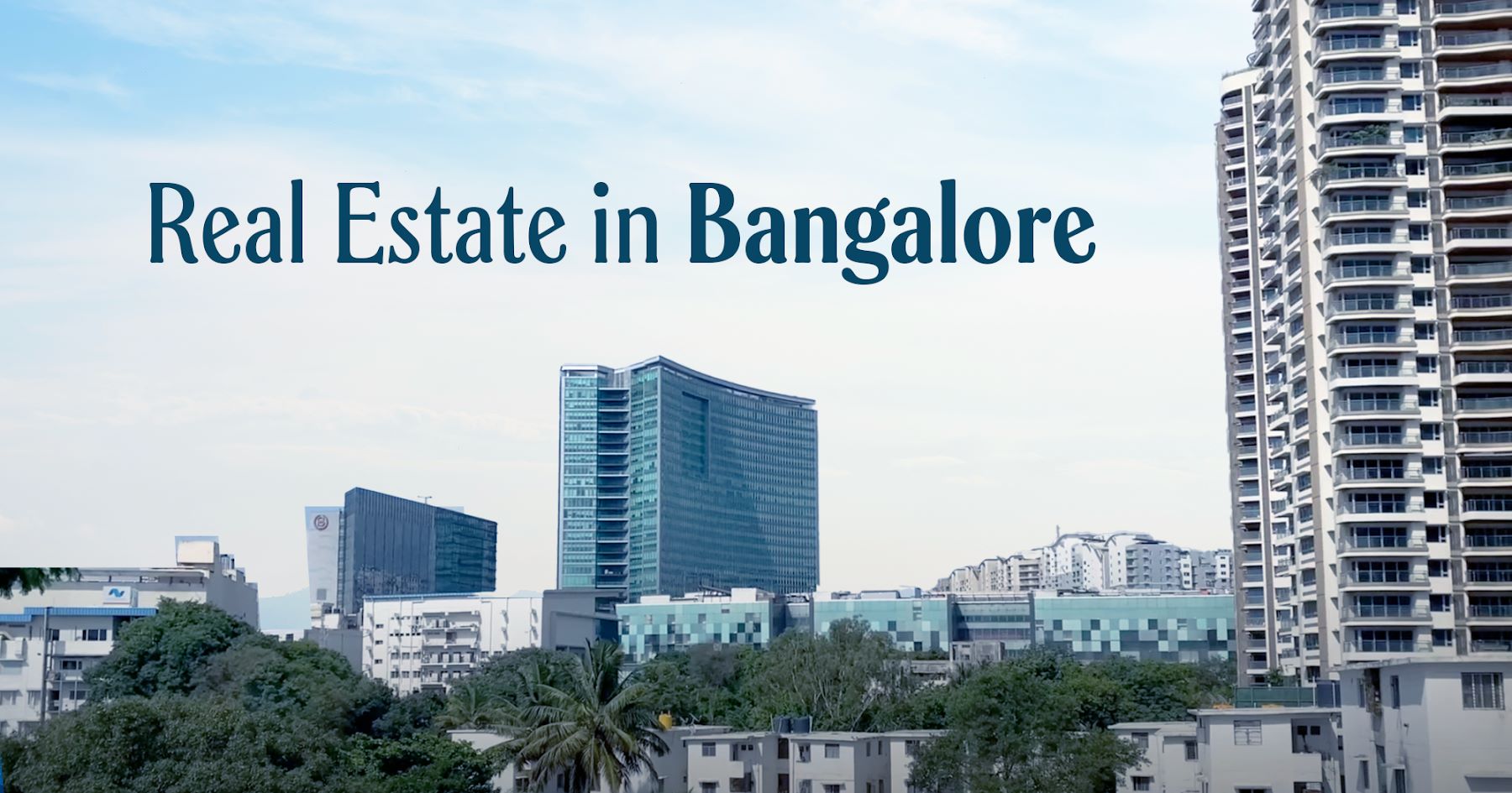 Real Estate in Bangalore: Prices, Affordability, Top Performing Markets and Future Trends