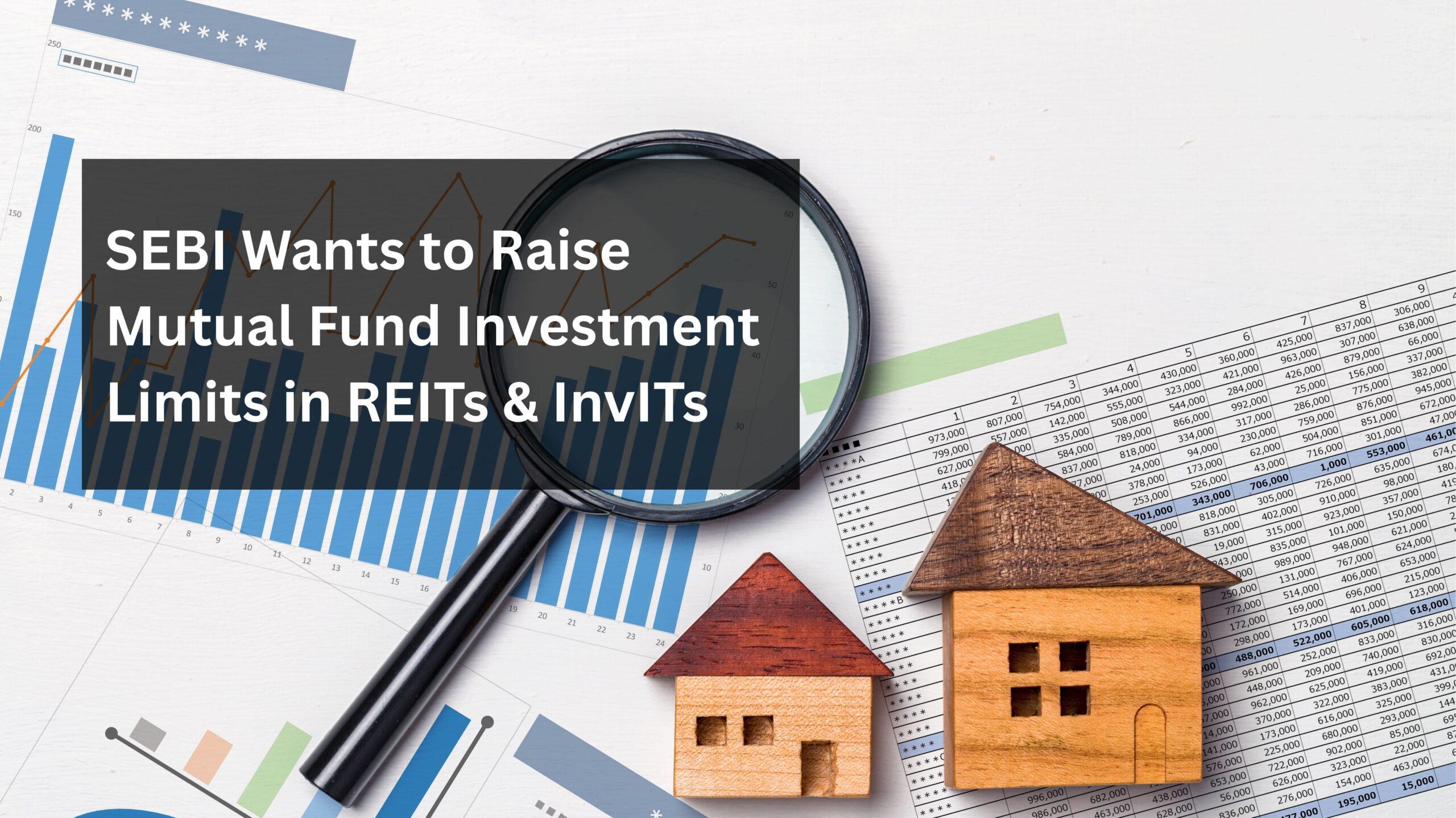 REITs & InvIts: SEBI Proposes Higher Mutual Fund Investment Limits in REITs & InvITs, What It Means for You