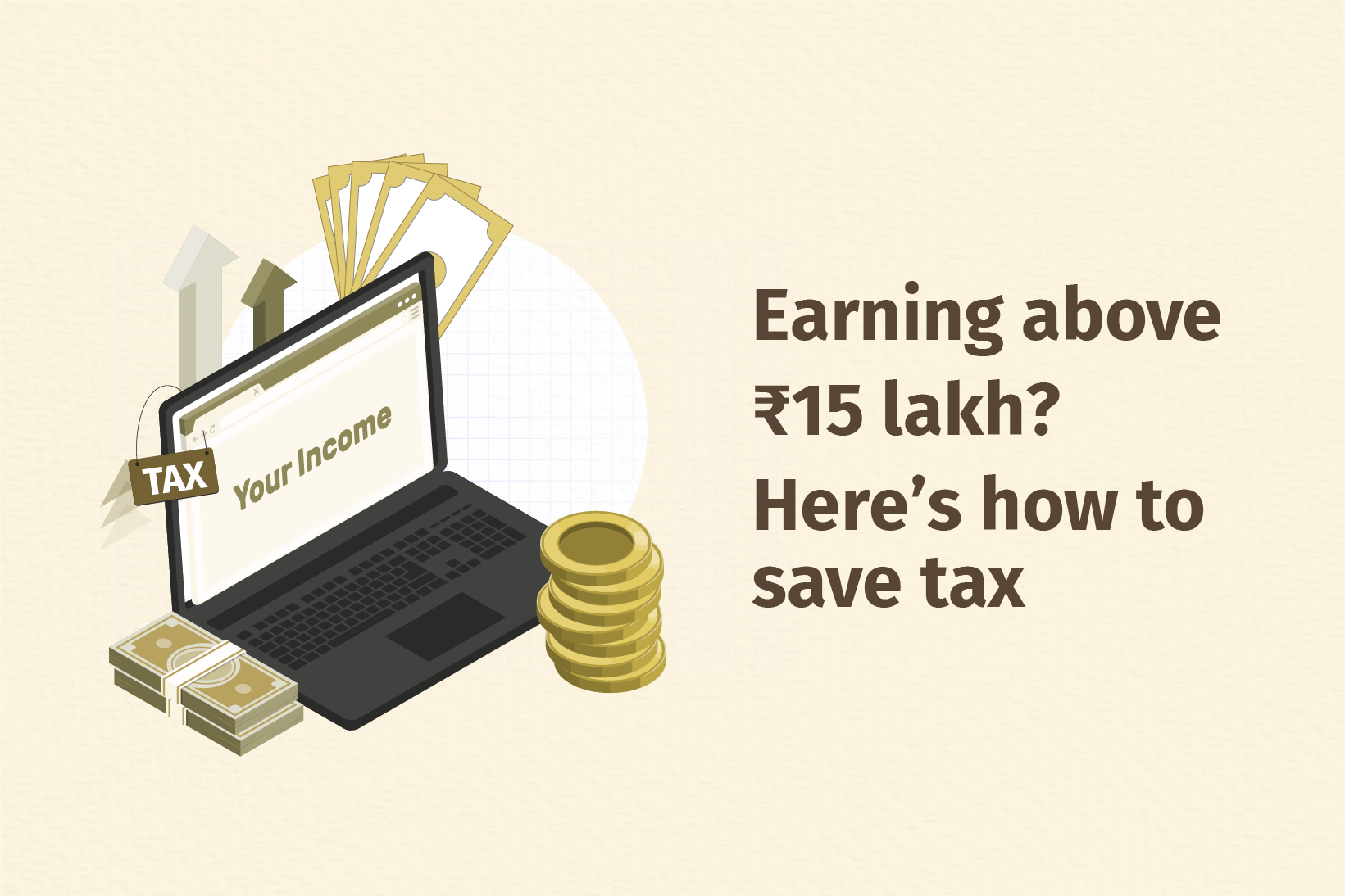 How to save tax for salary above ₹15 lakh 
