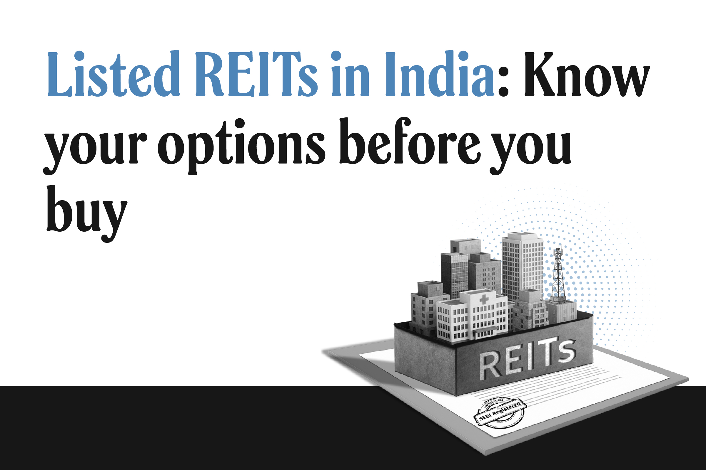 Different types of REITs in India: How to invest in SEBI-listed REITs