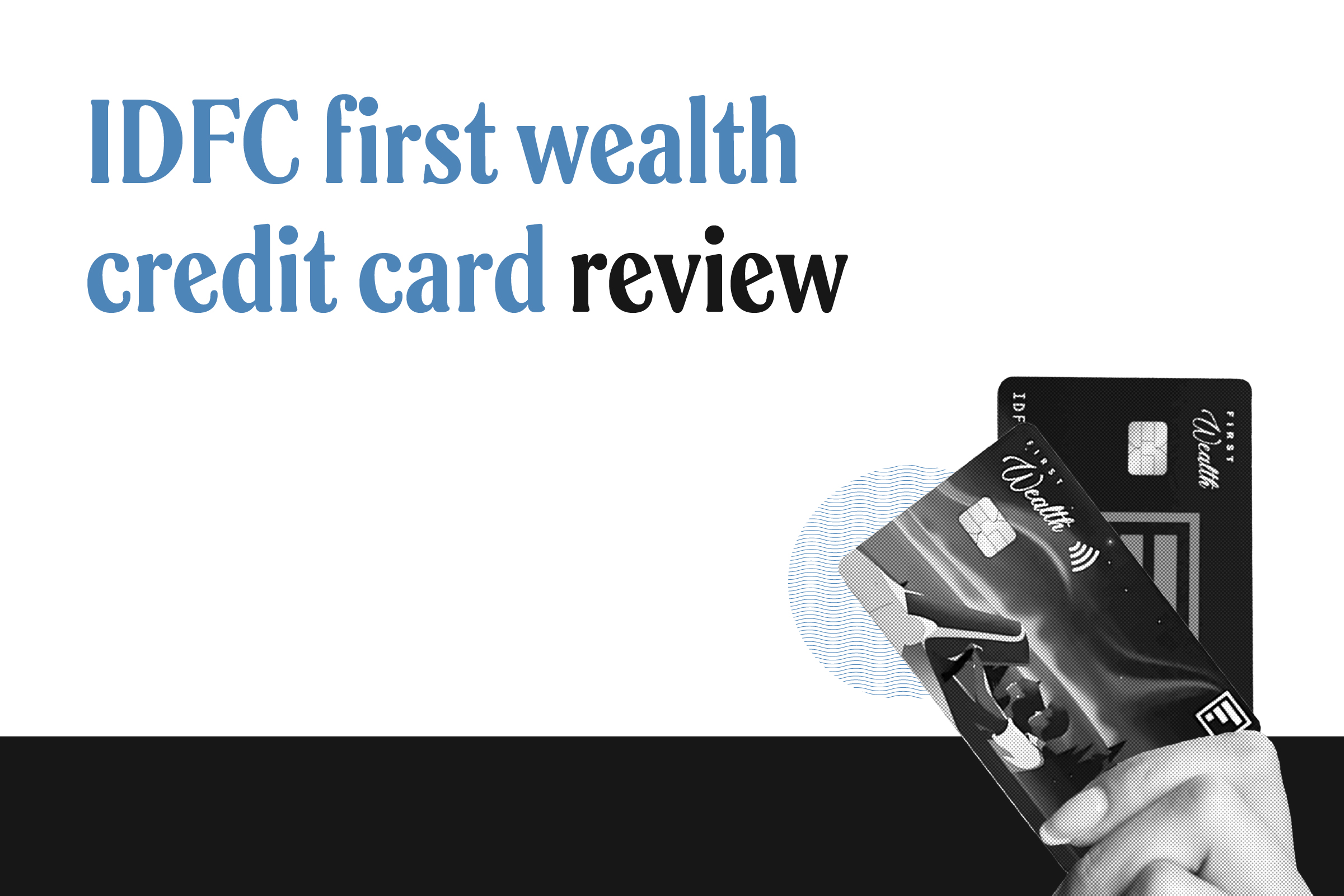 IDFC FIRST Wealth Credit Card Review 2026: Still the King of Lifetime Free Cards?